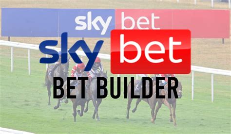 bet builder sky bet|Bet Builder Tips .